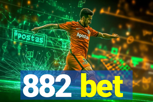 882 bet